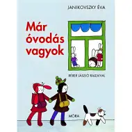 Móra: Janikovszky Éva - Već sam vrtićarac knjiga priča
