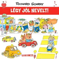 Móra: Richard Scarry - Prometaj se grad - Budi pristojan!