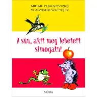 Móra: Vladimir Sutejev - Jež kojeg se moglo pomaziti (knjiga priča)