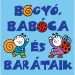 Bogyó, Babóca i njihovi prijatelji miniknjiga - Pagony