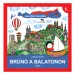 Móra: Bartos Erika - Bruno na Balatonu 1. Edukativna knjiga o Balaton-felvidéku
